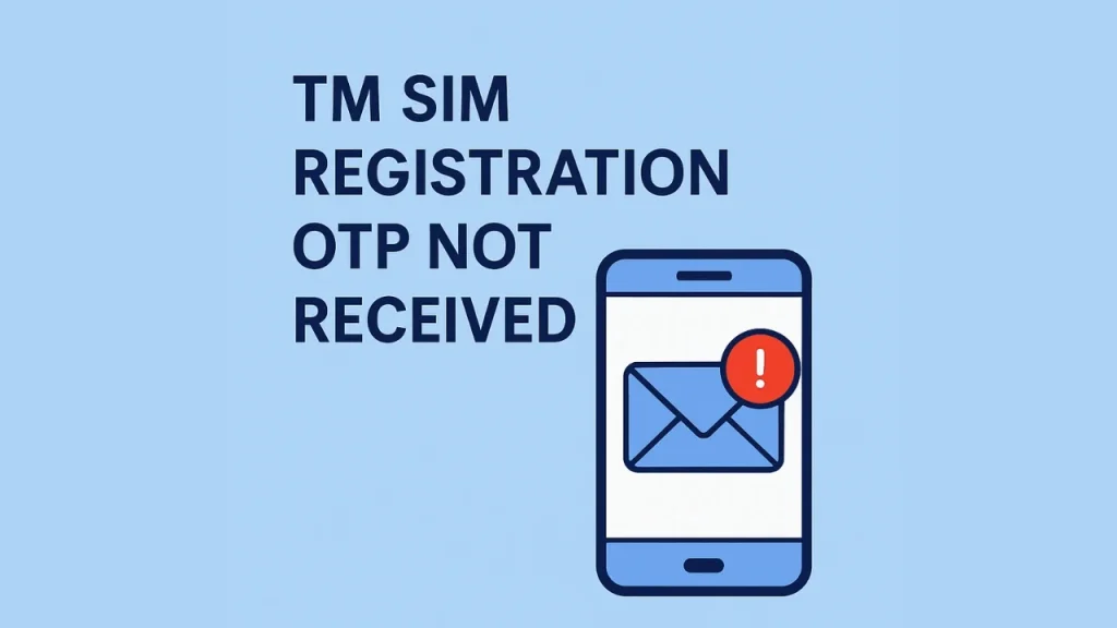Tm sim registration otp not received Error